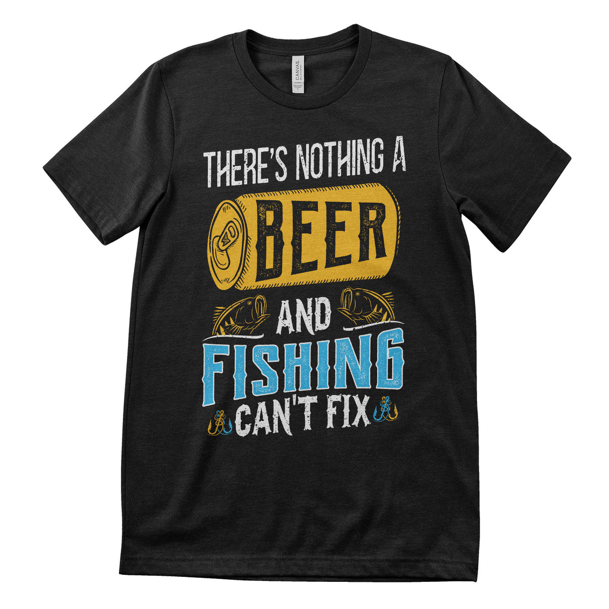 There's Nothing a Beer and Fishing Can't Fix T-Shirt