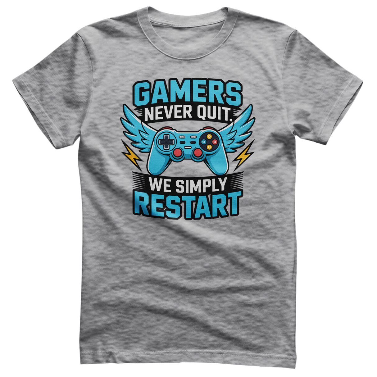 Gamers Never Quit - We Simply Restart Tee