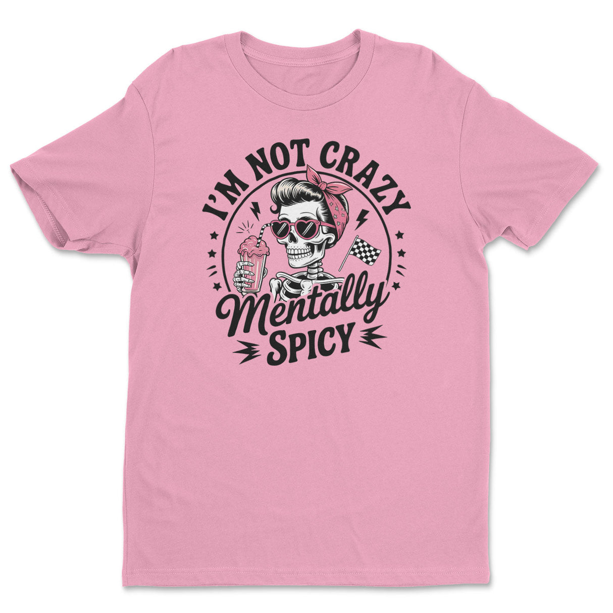 I'm Not Crazy - I'm Mentally Spicy Tee