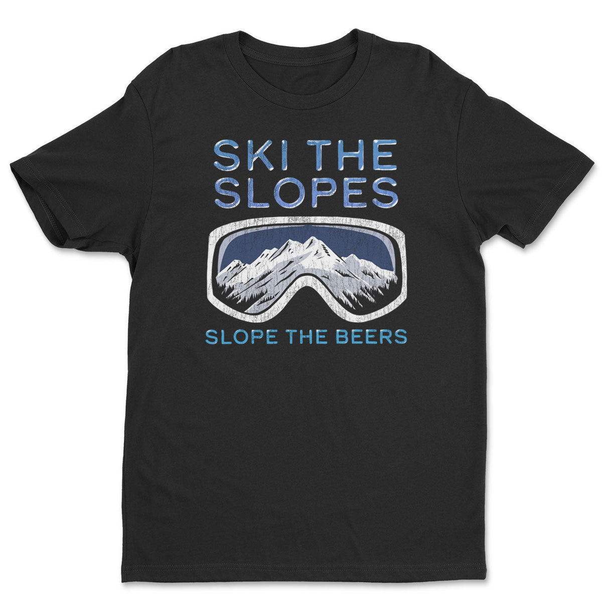 Ski The Slopes - Slope The Beers Tee