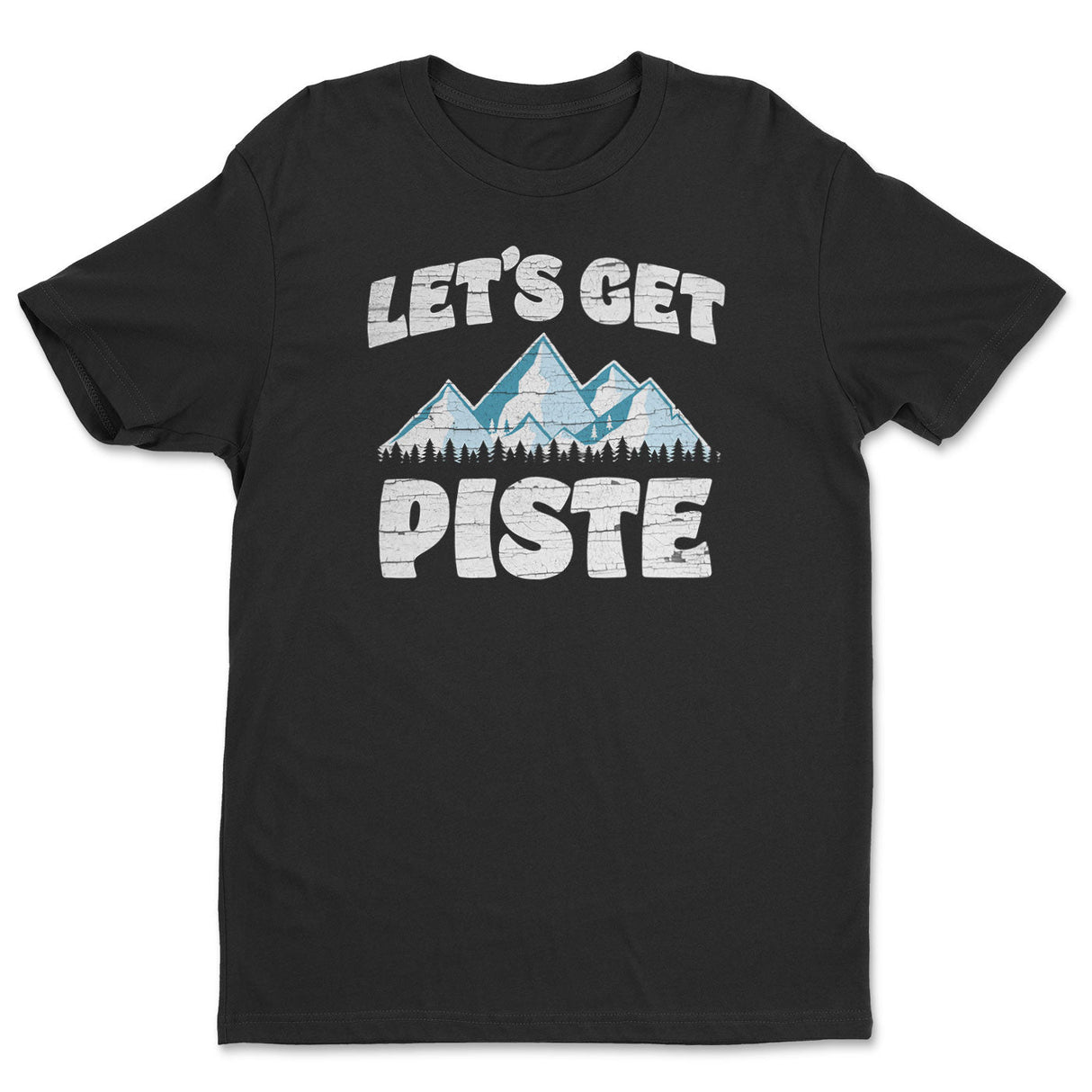 Let's Get Piste Tee