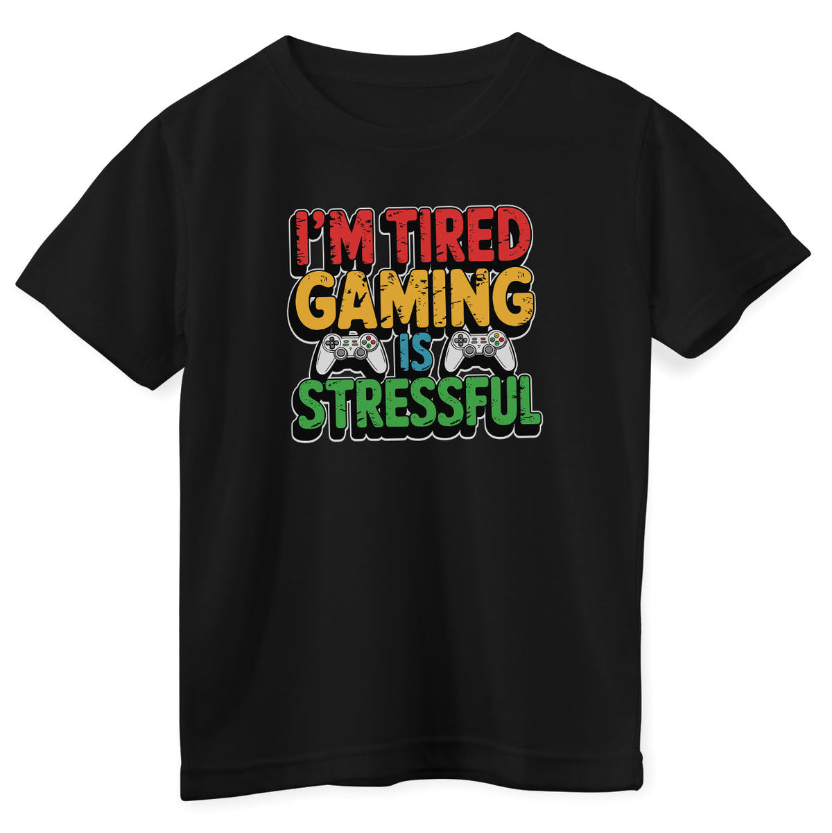 I'm Tired - Gaming Is Stressful Kids Tee