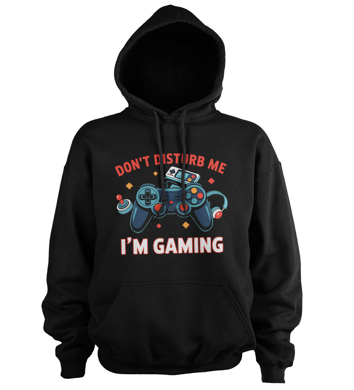 Don't Disturb Me - I'm Gaming Hoodie
