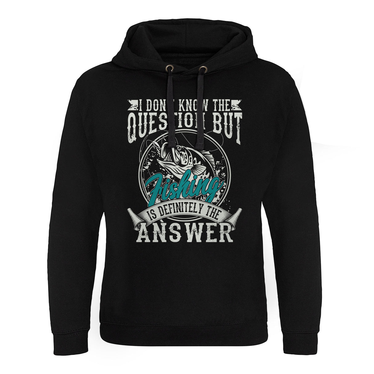 Fishing Is The Answer Epic Hoodie