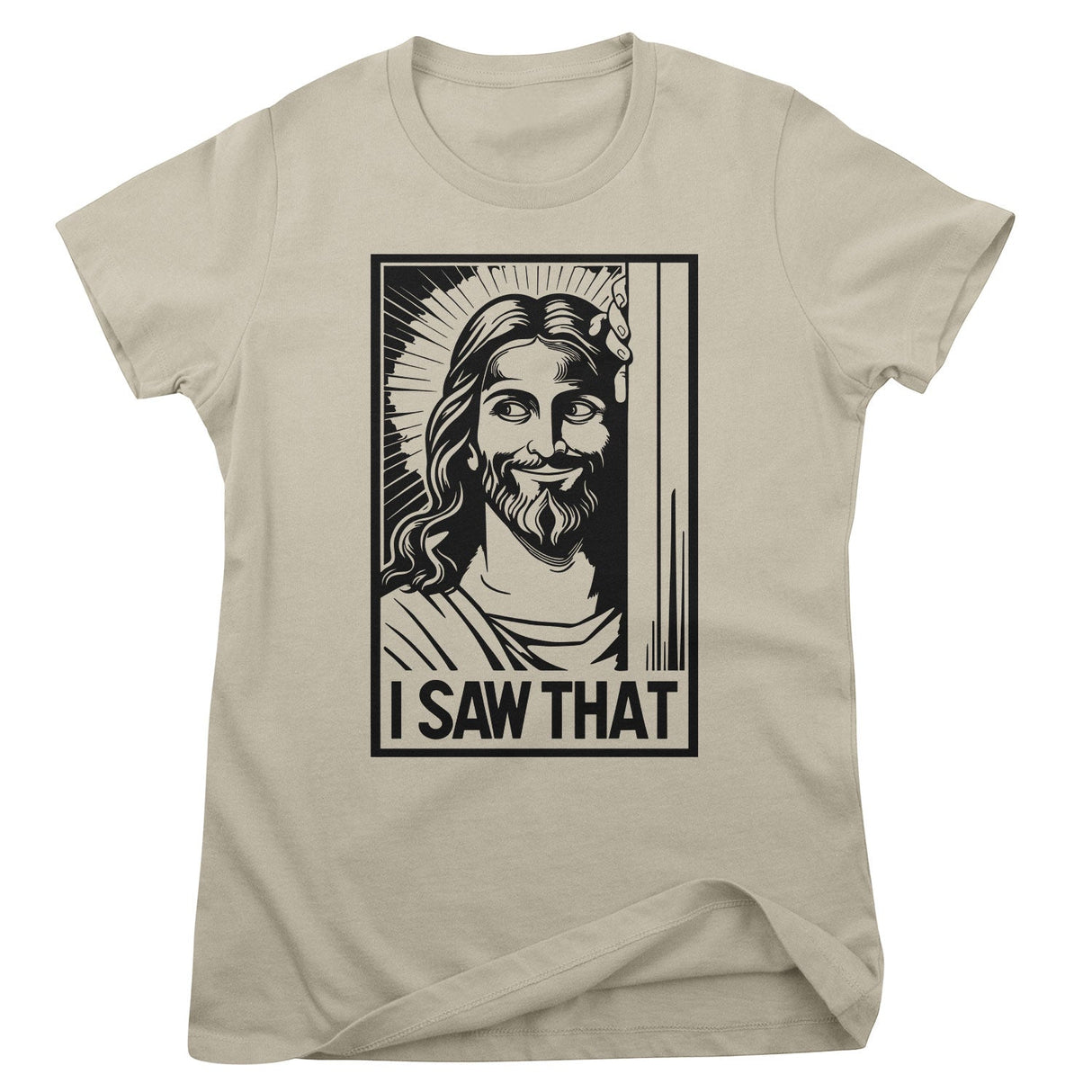 Jesus - I Saw That! Girly Top