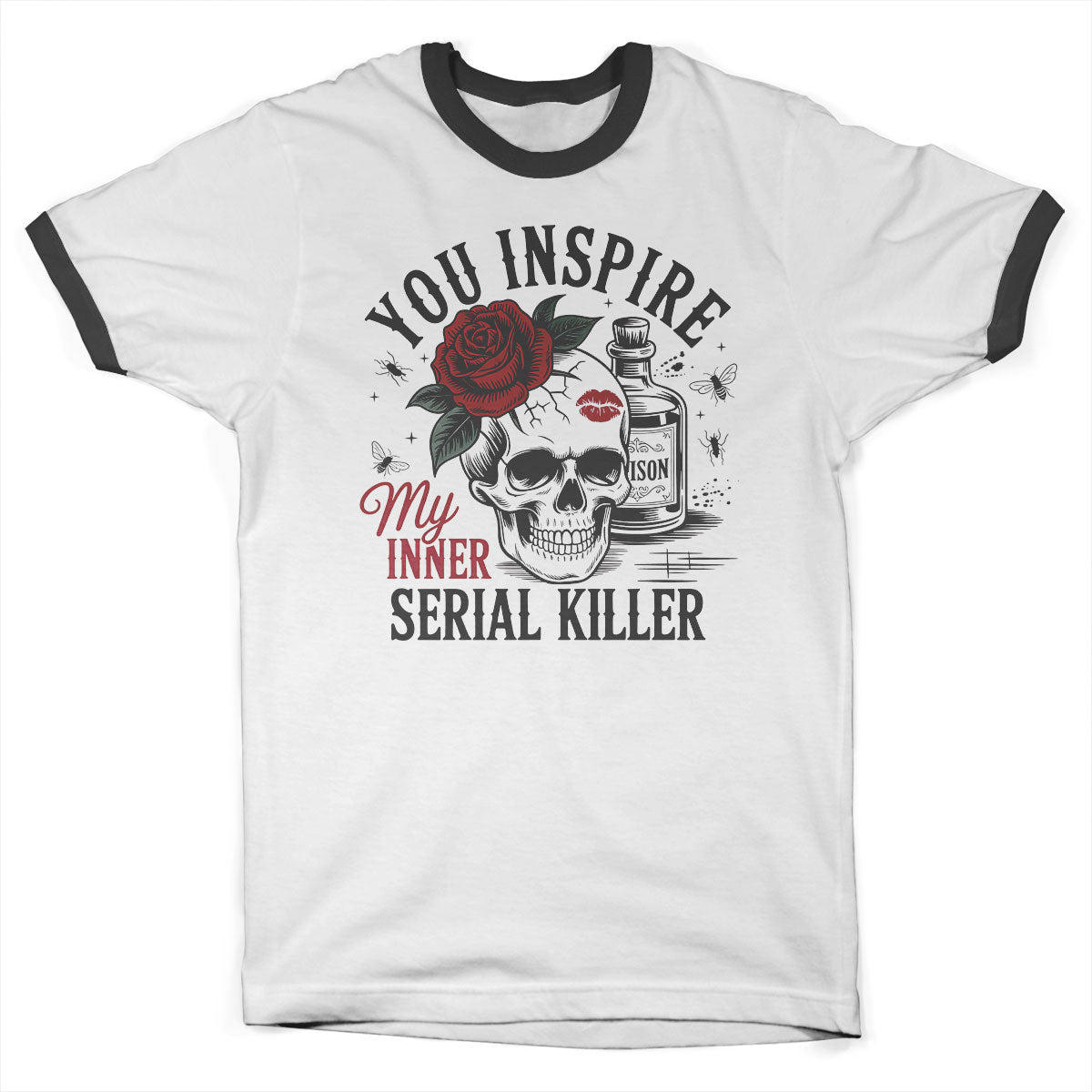 You Inspire My Inner Serial Killer Ringer Tee