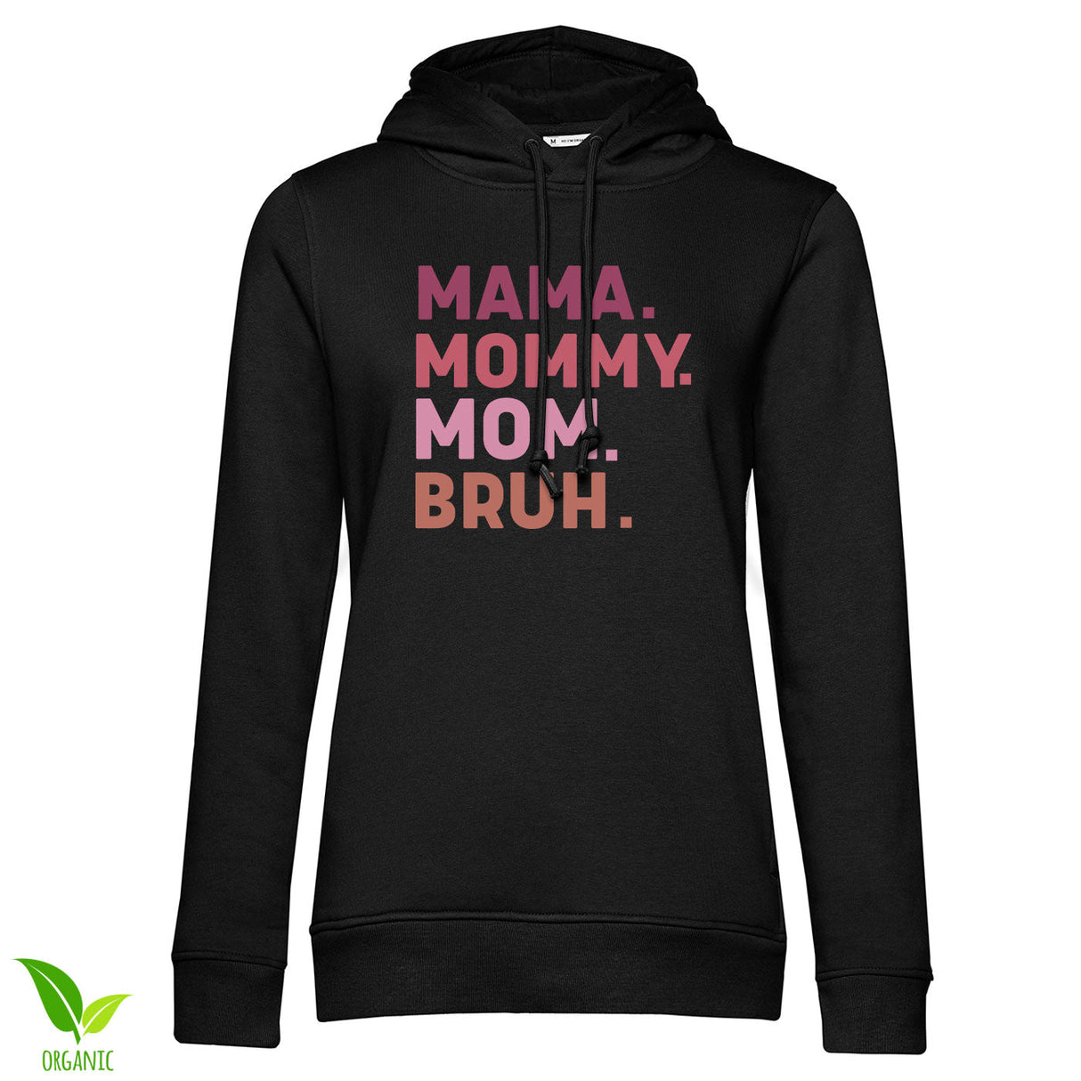 Mama - Mommy - Mom - BRUH Girly Hoodie