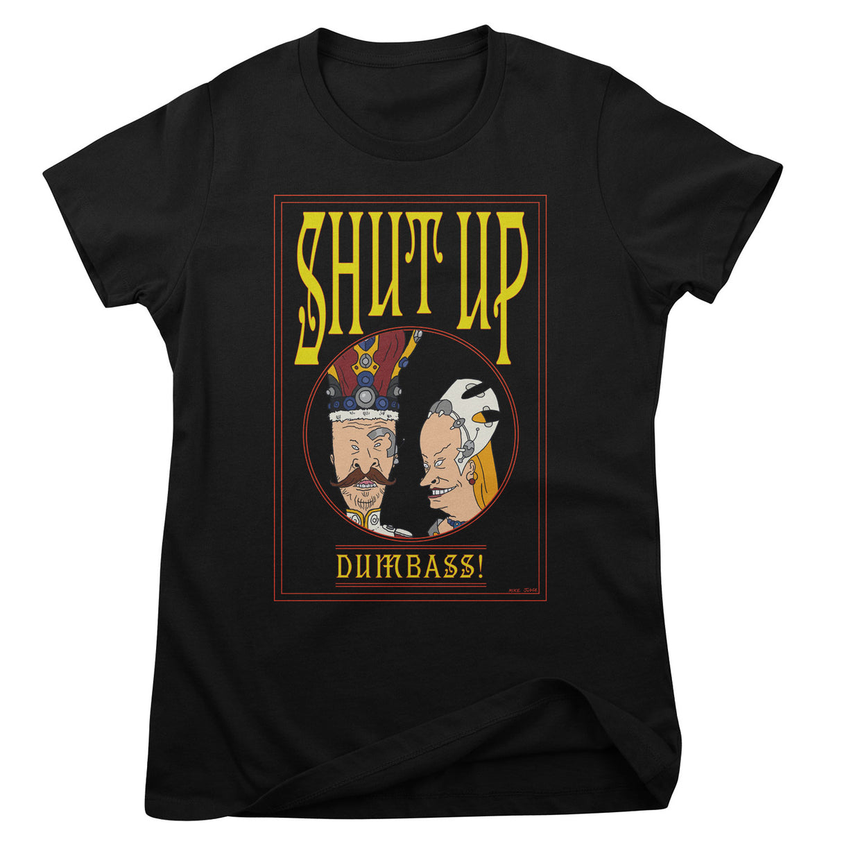 Shut Up Dumbass! Girly Tee