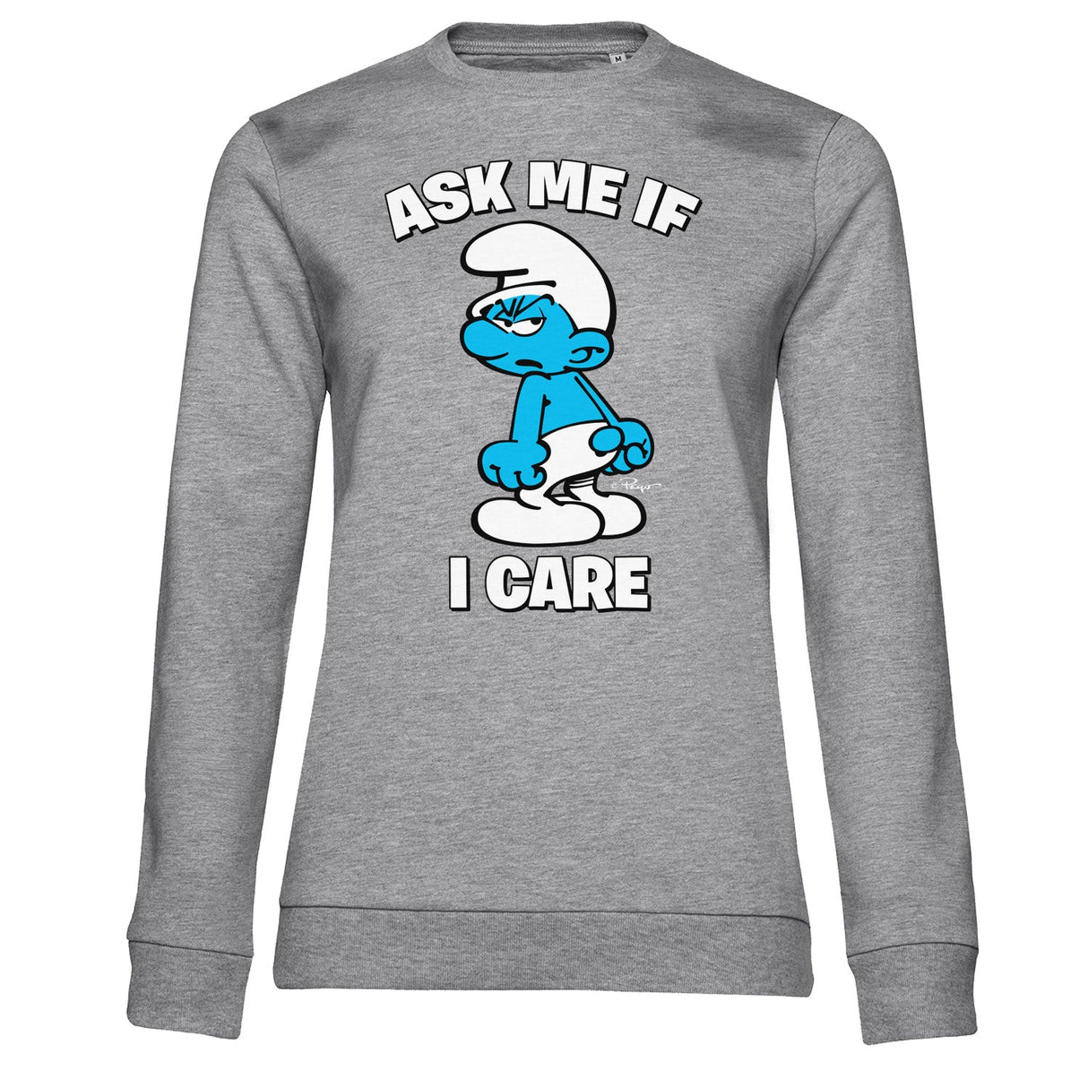 The Smurfs - Ask Me If I Care Girly Sweatshirt