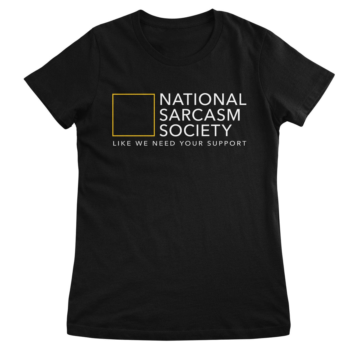 National Sarcasm Society Girly Top
