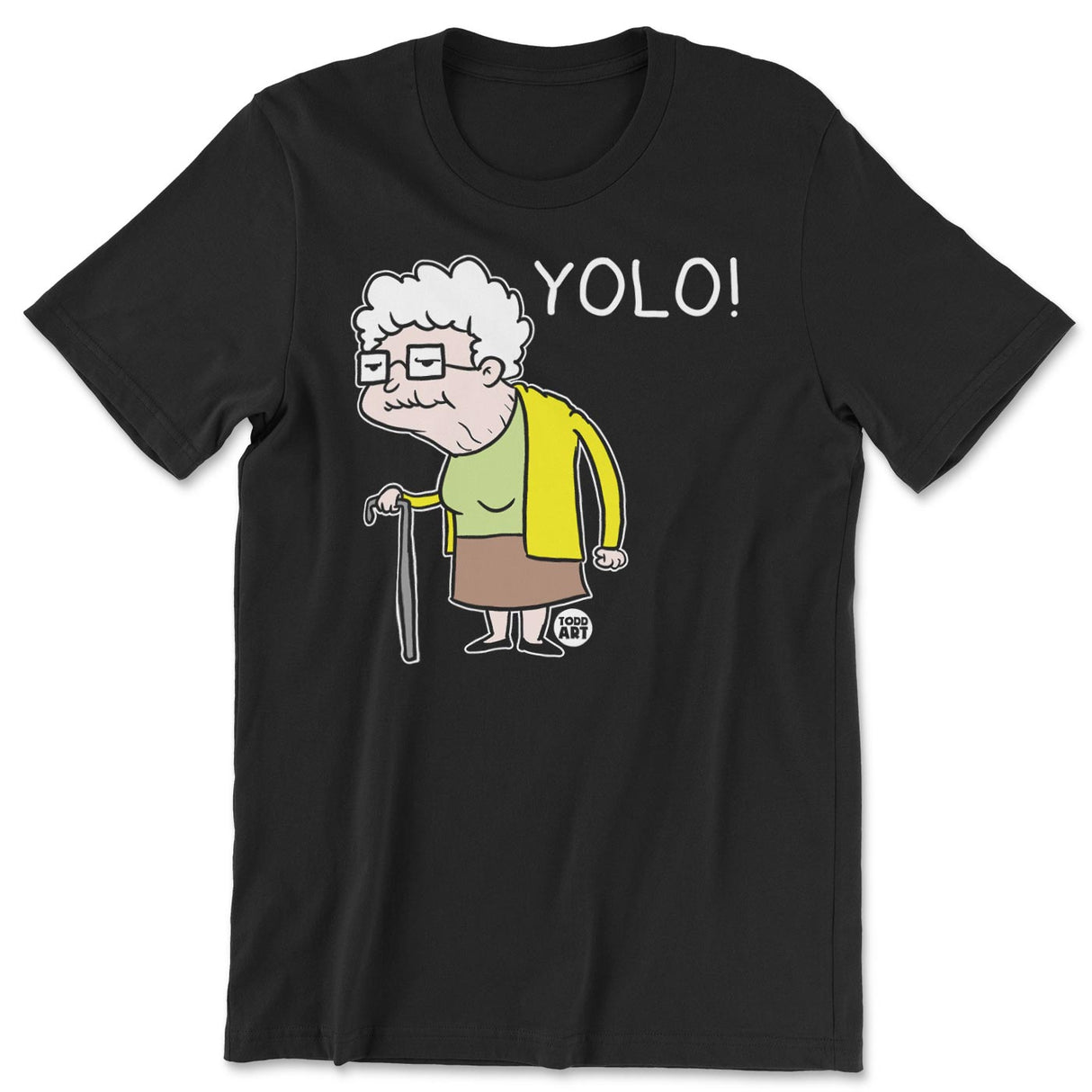 YOLO! - ToddArt T-Shirt