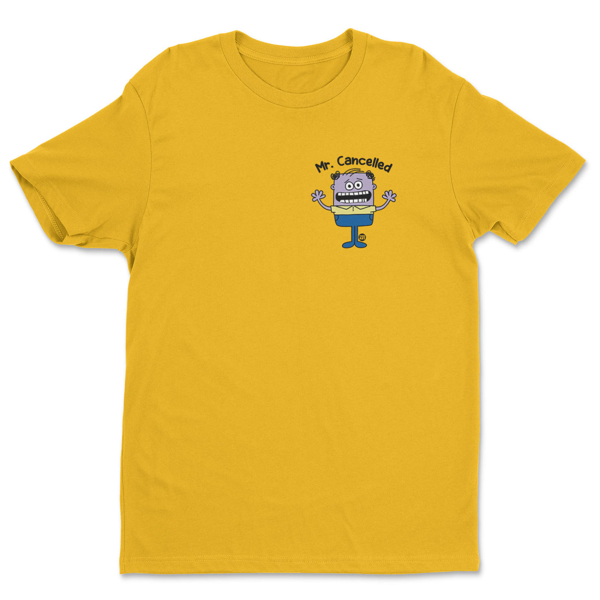 Mr Cancelled - ToddArt T-Shirt