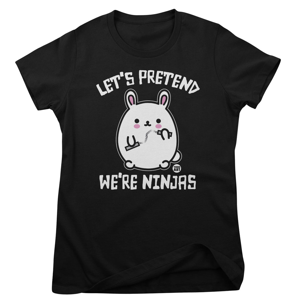 Bad Bunny - Let's Pretend We're Ninjas - ToddArt Girly Tee