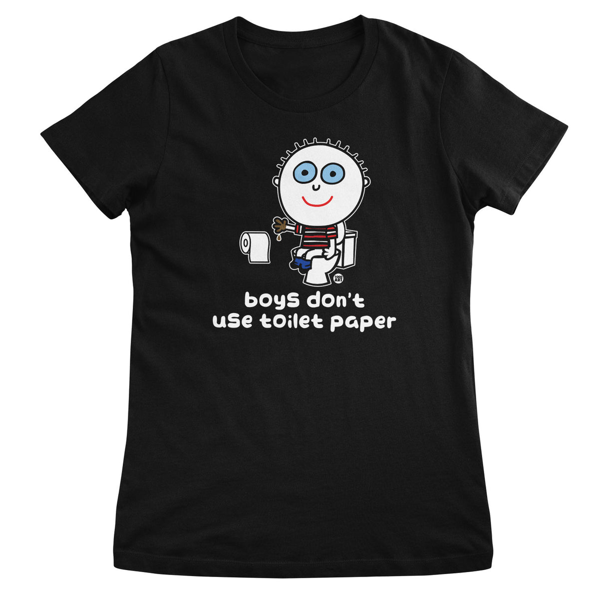 Boys Don't Use Toilet Paper - ToddArt Girly Tee