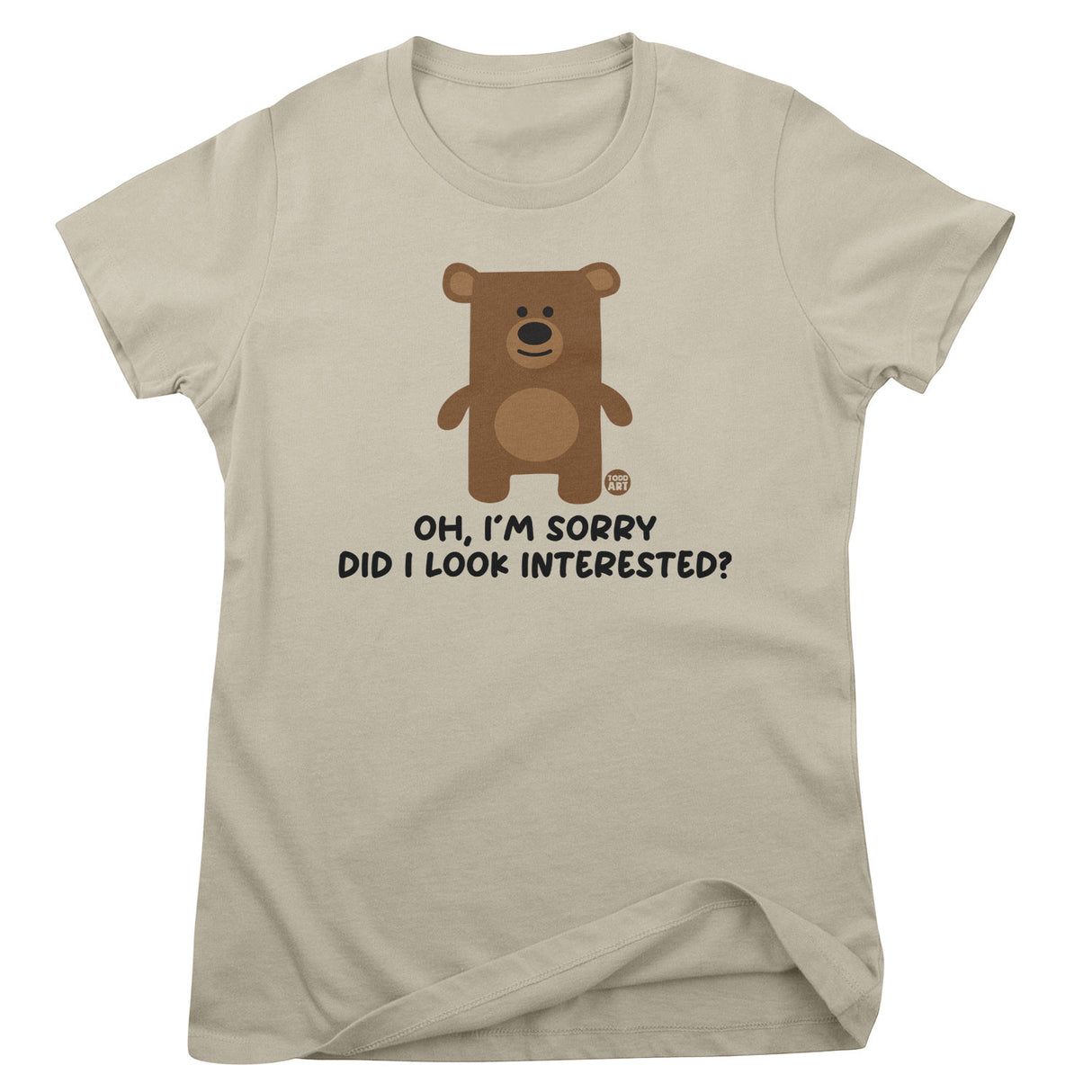 Did I Look Interested - Don't Care Bear Girly Tee
