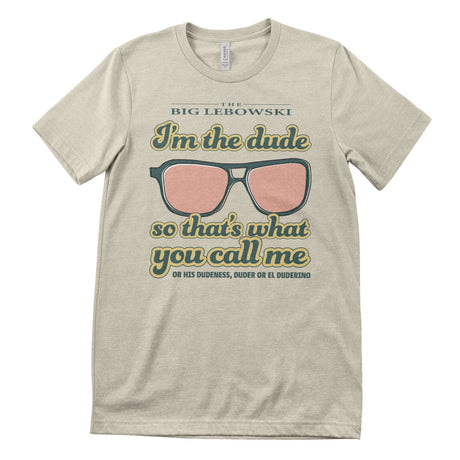 I'm The Dude T-Shirt