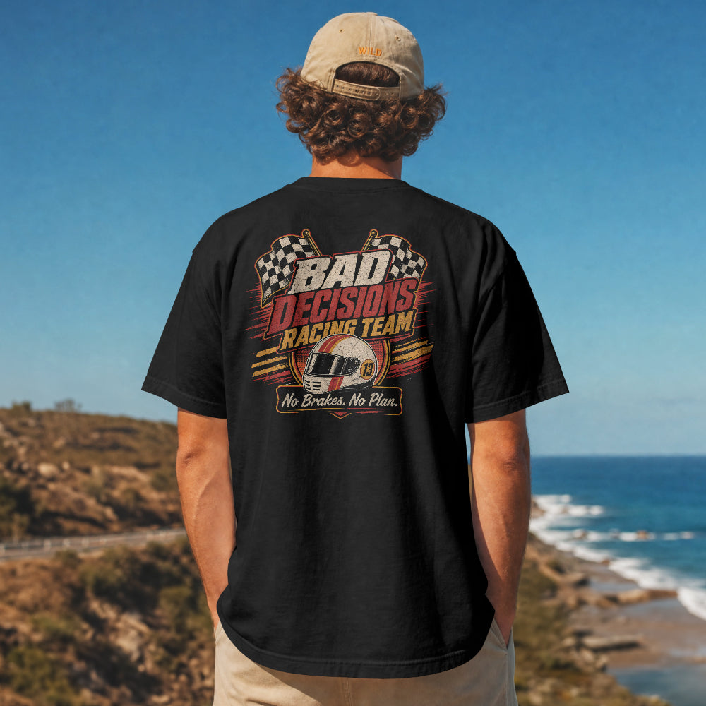 Bad Decisions Racing Team T-Shirt