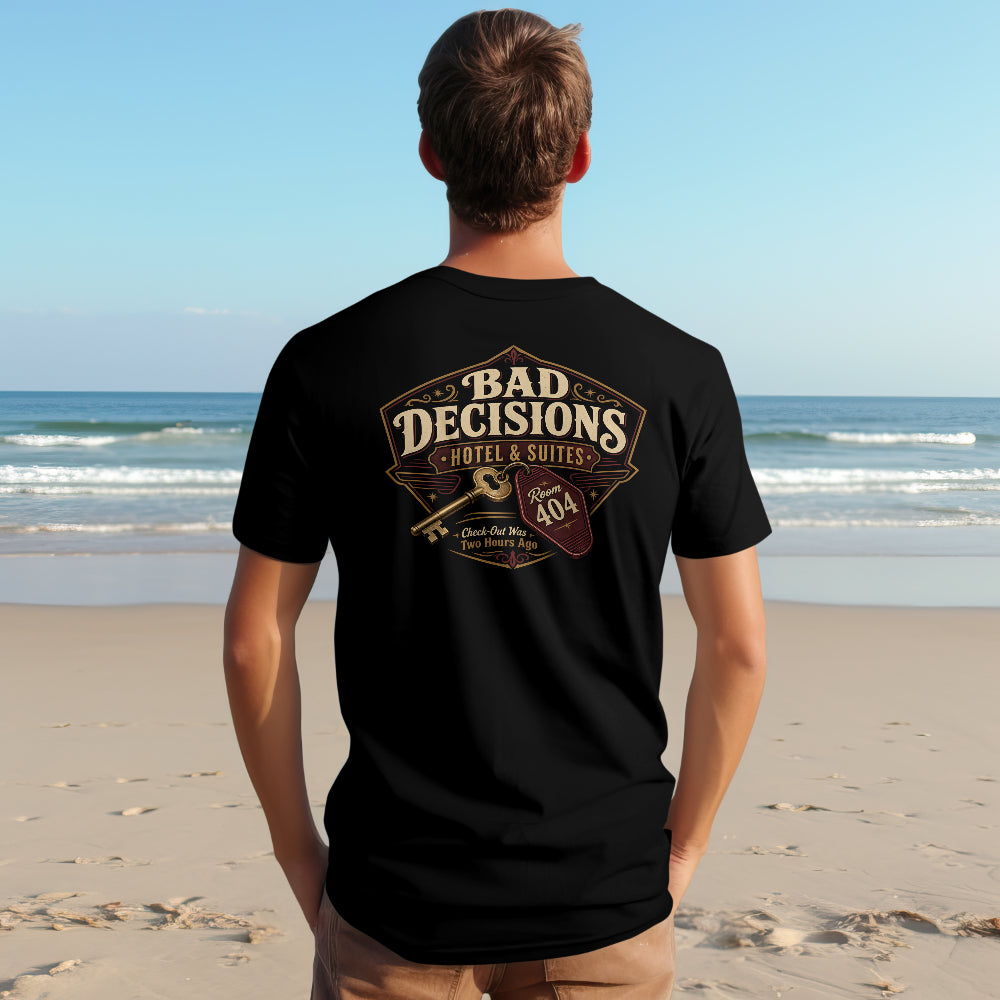Bad Decisions Hotel & Suites T-Shirt