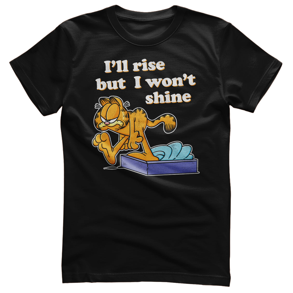 I'll Rise But I Won't Shine T-Shirt