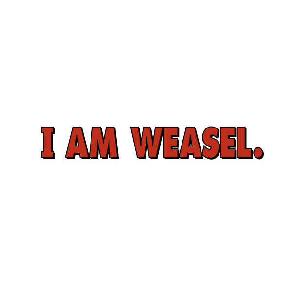 I Am Weasel