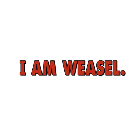 I Am Weasel