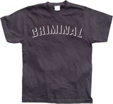 Criminal T-Shirt