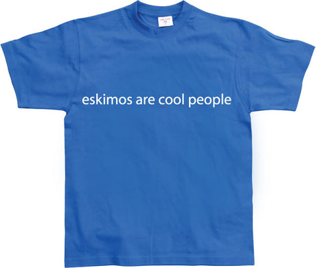 Eskimos are cool people T-Shirt