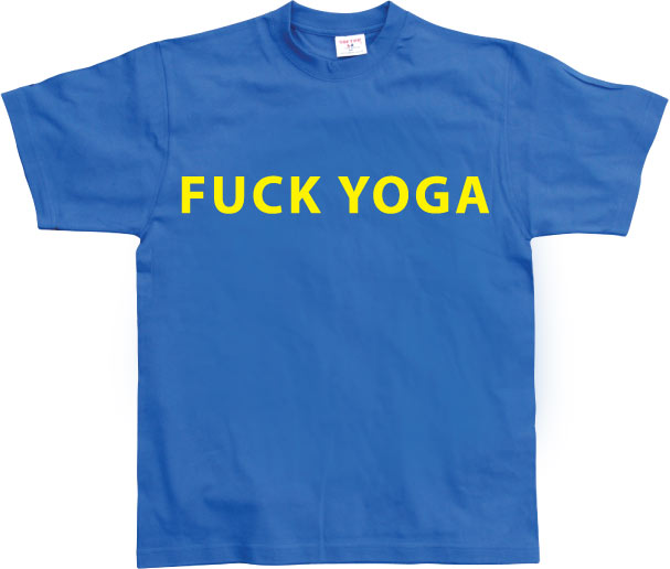 Fuck Yoga T-Shirt