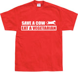 Save A Cow - Eat A Vegetarian T-Shirt