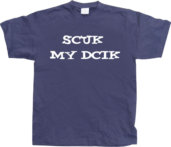 Scuk My Dcik T-Shirt