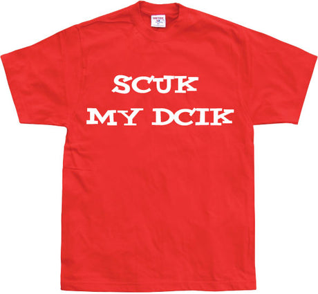 Scuk My Dcik T-Shirt