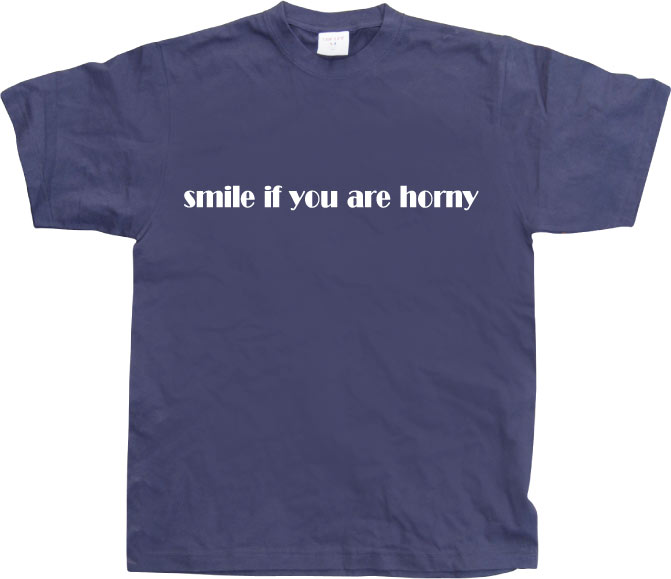 Smile If You Are Horny T-Shirt