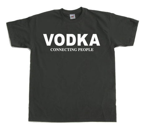 Vodka - Connecting People! T-Shirt