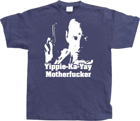 Yippe-Ka-Yay Motherfucker T-Shirt