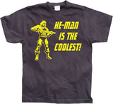 He-Man Is The Coolest! T-Shirt