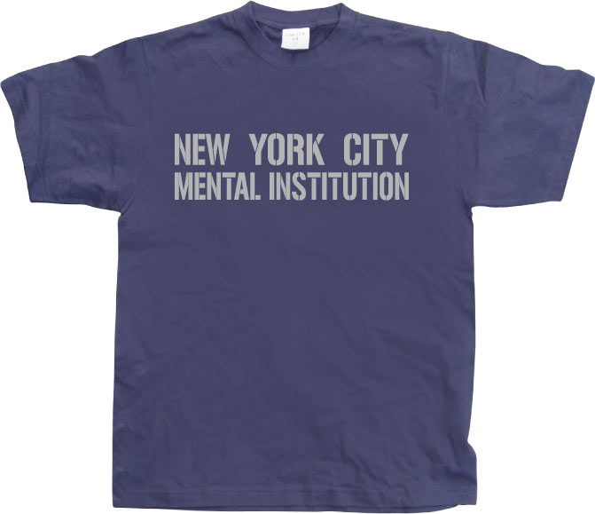 New York City Mental Institution T-Shirt