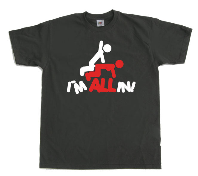 IÂ´m All In! T-Shirt