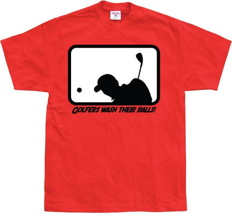 Golfers Wash Their Balls! T-Shirt