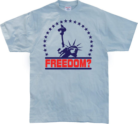 Freedom? T-Shirt