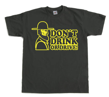 Don´t Drink Or Drive T-Shirt