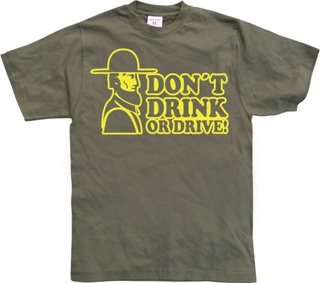 Don´t Drink Or Drive T-Shirt