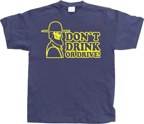 Don´t Drink Or Drive T-Shirt