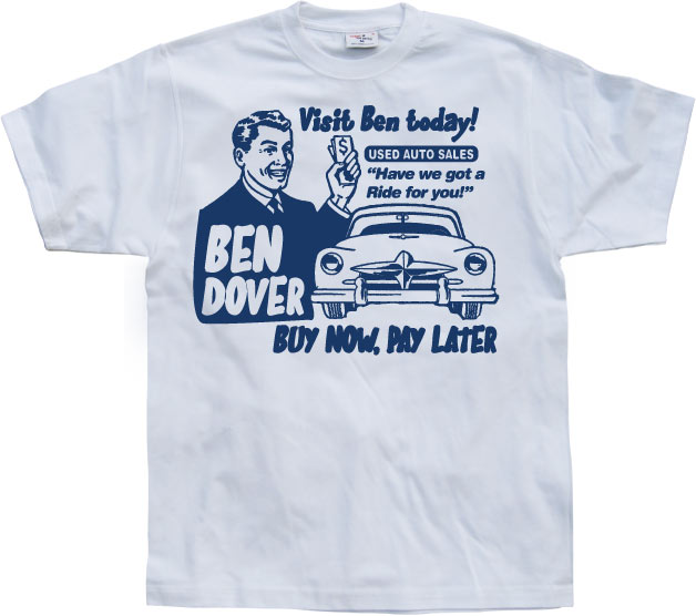 Ben Dover T-Shirt