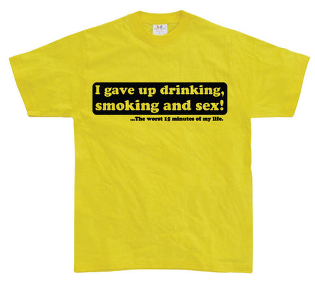 I Gave Up Drinking... T-Shirt