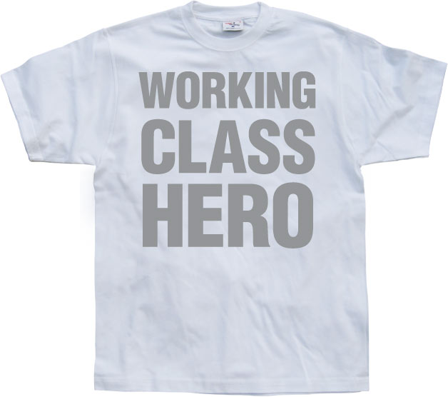 Working Class Hero T-Shirt