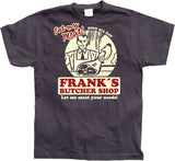 Franks Butcher Shop T-Shirt