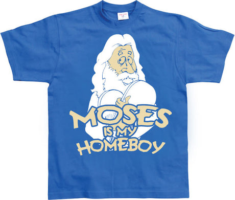 Moses Is My Homeboy T-Shirt