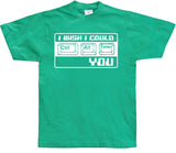 I Wish I Could CTR-ALT-DEL You! T-Shirt