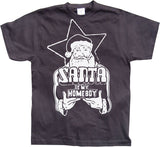 Santa Is My Homeboy T-Shirt