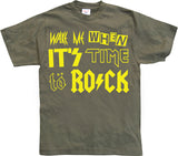 Wake Me When It´s Time To Rock! T-Shirt